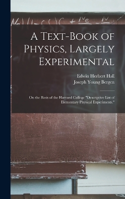 A Text-Book of Physics, Largely Experimental: On the Basis of the Harvard College 