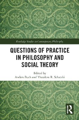 Questions of Practice in Philosophy and Social Theory book