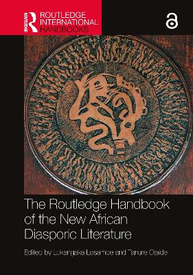 The Routledge Handbook of the New African Diasporic Literature by Lokangaka Losambe