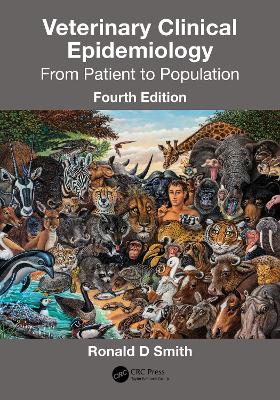 Veterinary Clinical Epidemiology: From Patient to Population by Ronald D. Smith