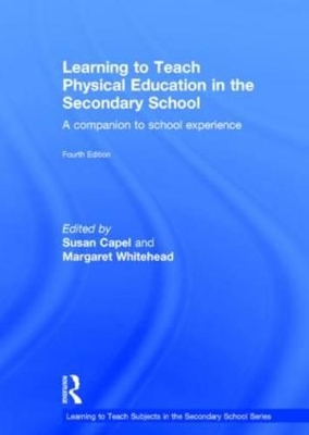 Learning to Teach Physical Education in the Secondary School by Susan Capel