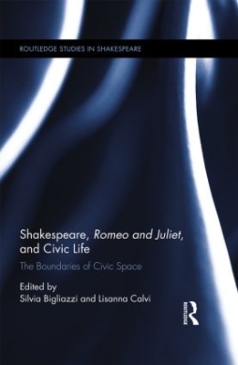Shakespeare, Romeo and Juliet, and Civic Life book