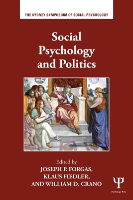 Social Psychology and Politics by Joseph P. Forgas