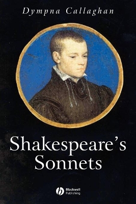 Shakespeare's Sonnets by Dympna Callaghan