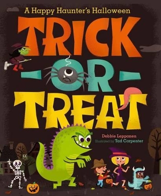 Trick-or-Treat: A Happy Haunter's Halloween book