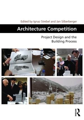 Architecture Competition: Project Design and the Building Process book