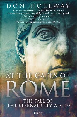 At the Gates of Rome: The Fall of the Eternal City, AD 410 book