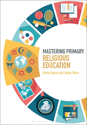 Mastering Primary Religious Education by Dr Maria James