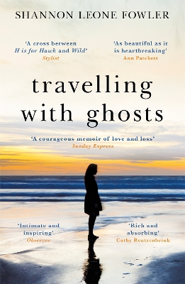 Travelling with Ghosts by Shannon Leone Fowler