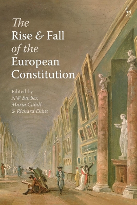 The Rise and Fall of the European Constitution by NW Barber
