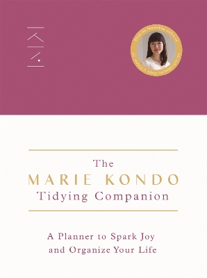 The Marie Kondo Tidying Companion: A Planner to Spark Joy and Organize Your Life book