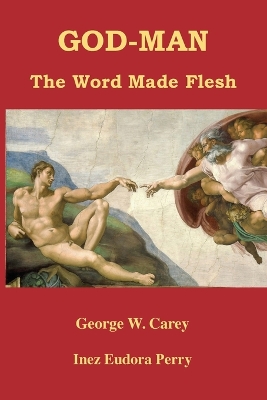 God-Man: The Word Made Flesh book