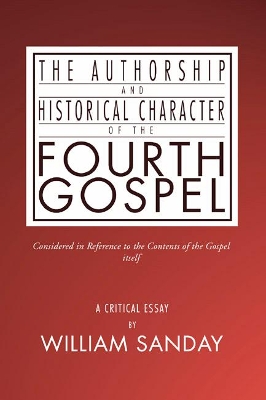 Authorship and Historical Character of the Fourth Gospel book