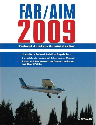 Federal Aviation Regulations / Aeronautical Information Manual 2011 (FAR/AIM) by Federal Aviation Administration