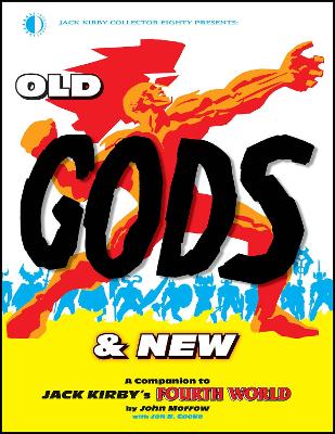 Old Gods & New: A Companion To Jack Kirby’s Fourth World book