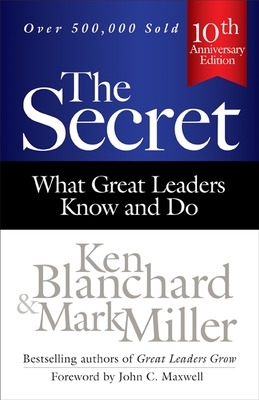 Secret: What Great Leaders Know and Do book