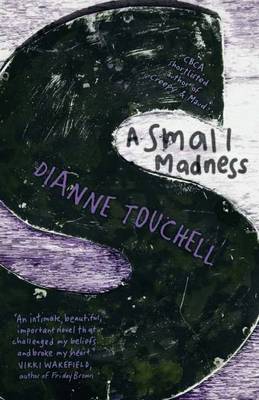 A Small Madness by Dianne Touchell