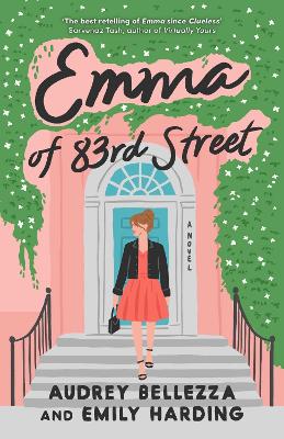 Emma of 83rd Street: A contemporary retelling of Jane Austen's Emma: Volume 1 by Audrey Bellezza