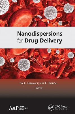 Nanodispersions for Drug Delivery by Raj K. Keservani