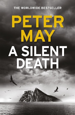 A Silent Death: The brand-new thriller from #1 bestseller Peter May! by Peter May