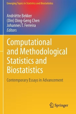 Computational and Methodological Statistics and Biostatistics: Contemporary Essays in Advancement by Andriëtte Bekker