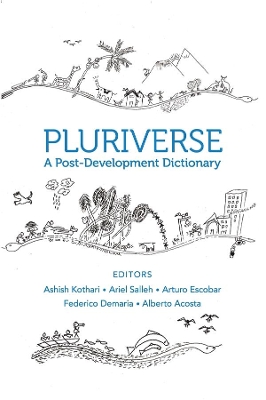 Pluriverse – A Post–Development Dictionary book