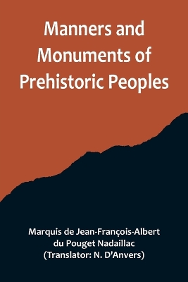Manners and Monuments of Prehistoric Peoples book