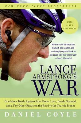 Lance Armstrong's War by Daniel Coyle