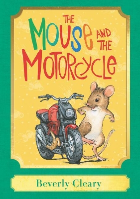 The Mouse And The Motorcycle by Beverly Cleary