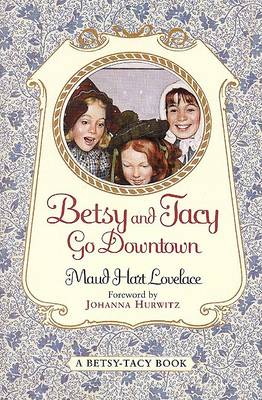 Betsy and Tacy Go Downtown book