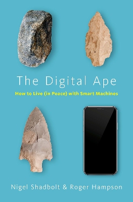 The Digital Ape: How to Live (in Peace) with Smart Machines book