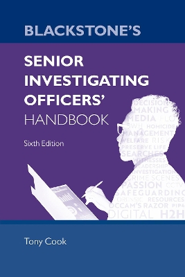 Blackstone's Senior Investigating Officers' Handbook by Tony Cook