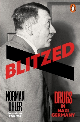 Blitzed: Drugs in Nazi Germany book