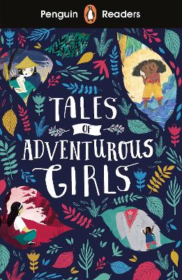 Penguin Readers Level 1: Tales of Adventurous Girls (ELT Graded Reader) book