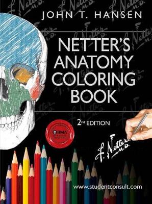 Netter's Anatomy Coloring Book by John T. Hansen