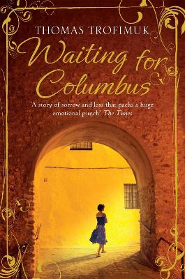Waiting for Columbus by Thomas Trofimuk