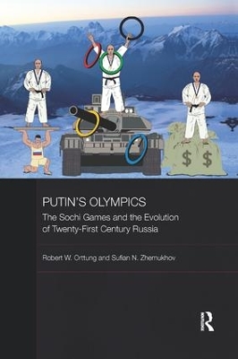 Putin's Olympics: The Sochi Games and the Evolution of Twenty-First Century Russia book