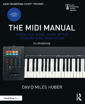 The MIDI Manual: A Practical Guide to MIDI within Modern Music Production book