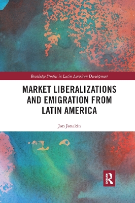Market Liberalizations and Emigration from Latin America book