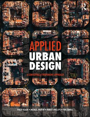 Applied Urban Design: A Contextually Responsive Approach book