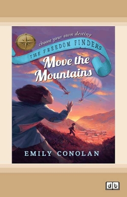 Move the Mountains: The Freedom Finders by Emily Conolan