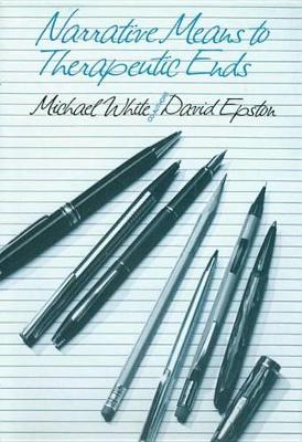 Narrative Means to Therapeutic Ends book