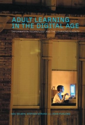 Adult Learning in the Digital Age by Neil Selwyn