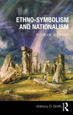 Ethno-symbolism and Nationalism by Anthony D. Smith