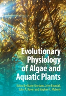 Evolutionary Physiology of Algae and Aquatic Plants book