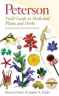 Peterson Field Guide to Medicinal Plants and Herbs of Eastern and Central North America book