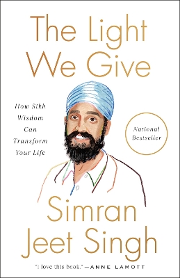 The Light We Give: How Sikh Wisdom Can Transform Your Life book