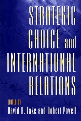 Strategic Choice and International Relations book