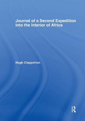 Journal of a Second Expedition into the Interior of Africa from the Bight of Benin to Soccatoo: of Benin to Soccatoo book