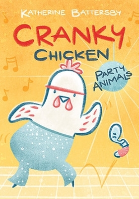 Cranky Chicken: Party Animals book